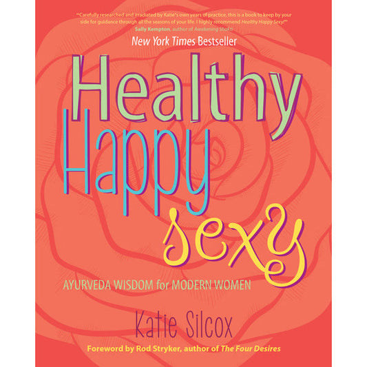 Healthy, Happy, Sexy by Katie Silcox
